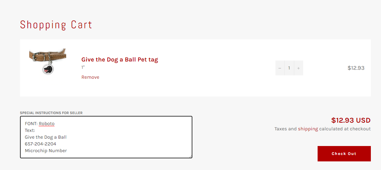 Customization instructions for pet tags; in cart checkout under special instructions for seller choose your font and what you want the tag to say.